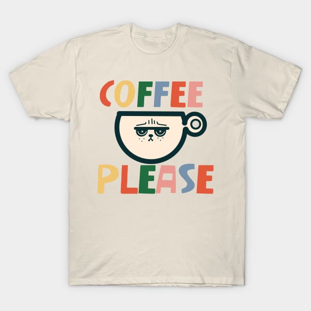 Coffee Please T-Shirt by Fluffymafi